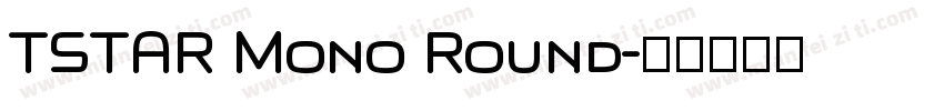 TSTAR Mono Round字体转换